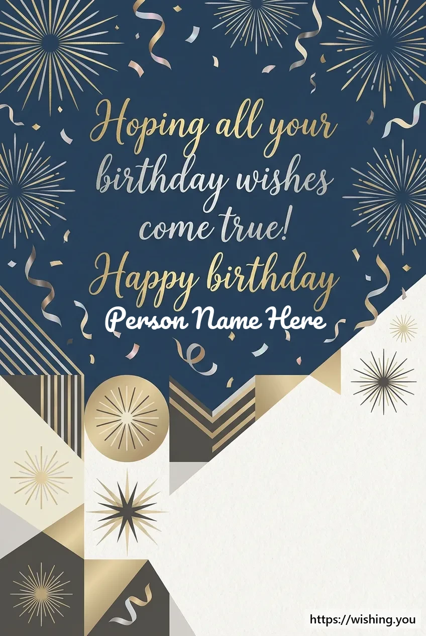 Hoping all your birthday wishes come true! Happy birthday